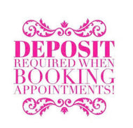 Deposit to Schedule and Confirm Appointment